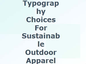 Eco-Chic Typography for Outdoor Apparel Labels