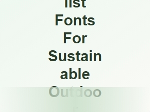 Clean Minimalist Fonts for Sustainable Outdoor Apparel Branding